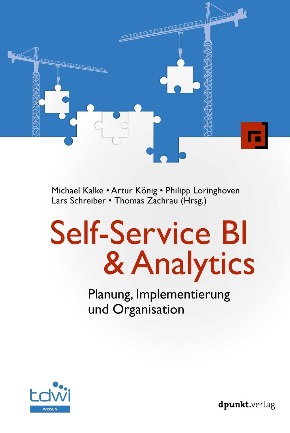 Cover: 9783864909931 | Self-Service BI &amp; Analytics | Michael Kalke (u. a.) | Buch | 224 S.