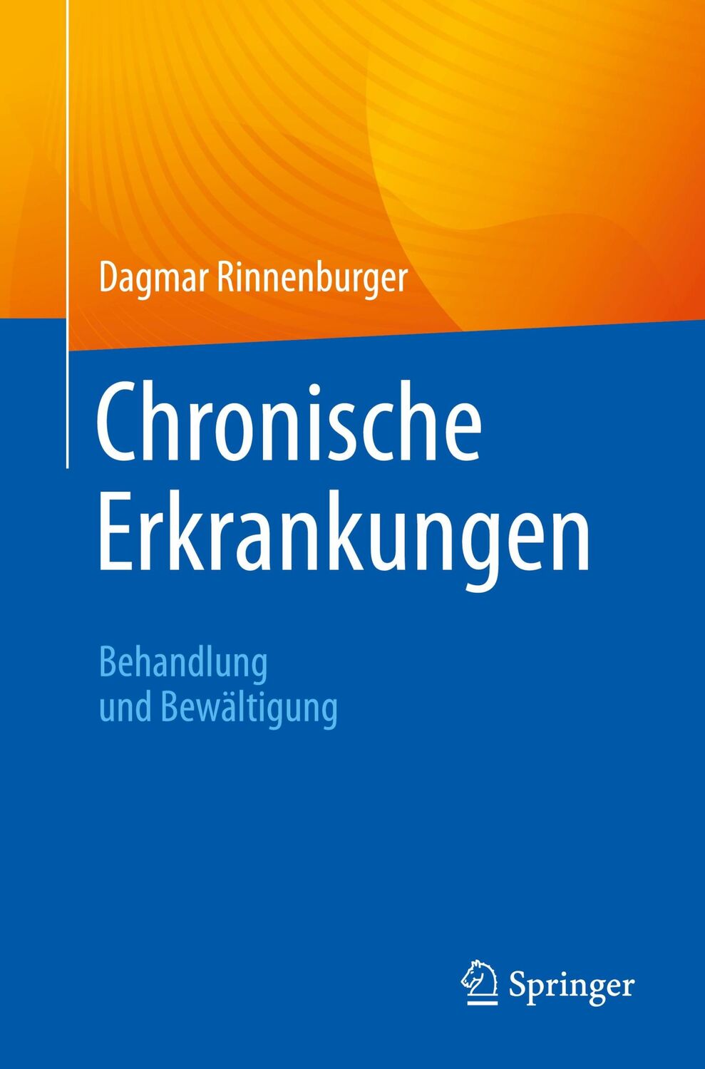 Cover: 9783031689598 | Chronische Erkrankungen | Behandlung und Bewältigung | Rinnenburger