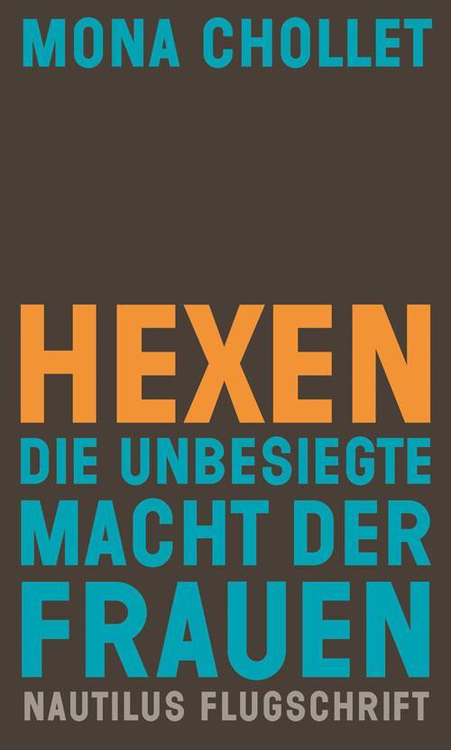 Cover: 9783960542308 | Hexen | Die unbesiegte Macht der Frauen | Mona Chollet | Taschenbuch