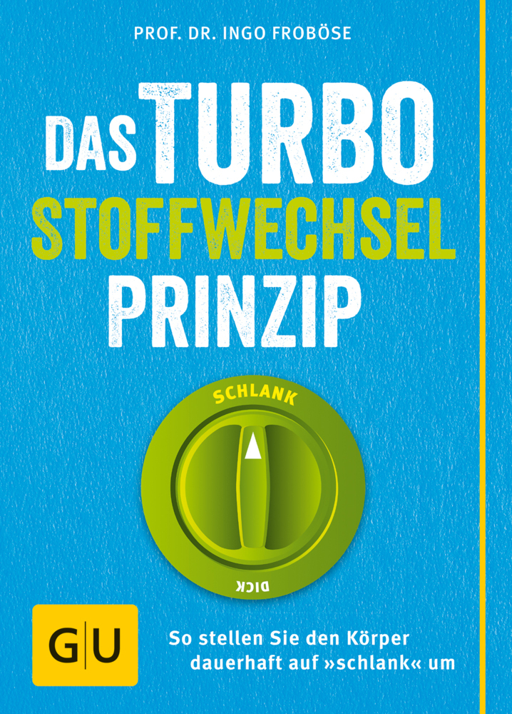 Cover: 9783833834981 | Das Turbo-Stoffwechsel-Prinzip | Ingo Froböse | Taschenbuch | 176 S.