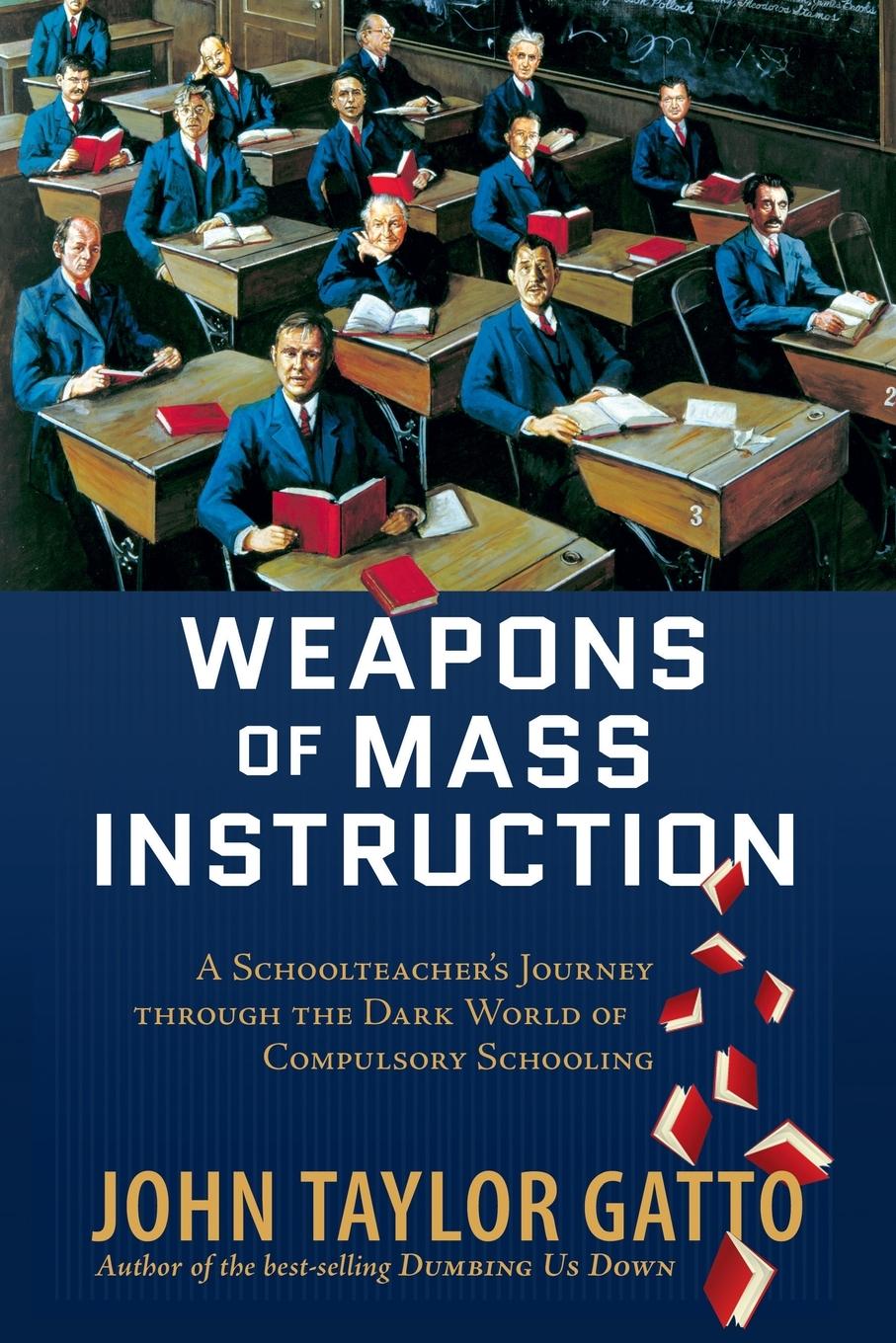 Cover: 9780865716698 | Weapons of Mass Instruction | John Taylor Gatto | Taschenbuch | 2010