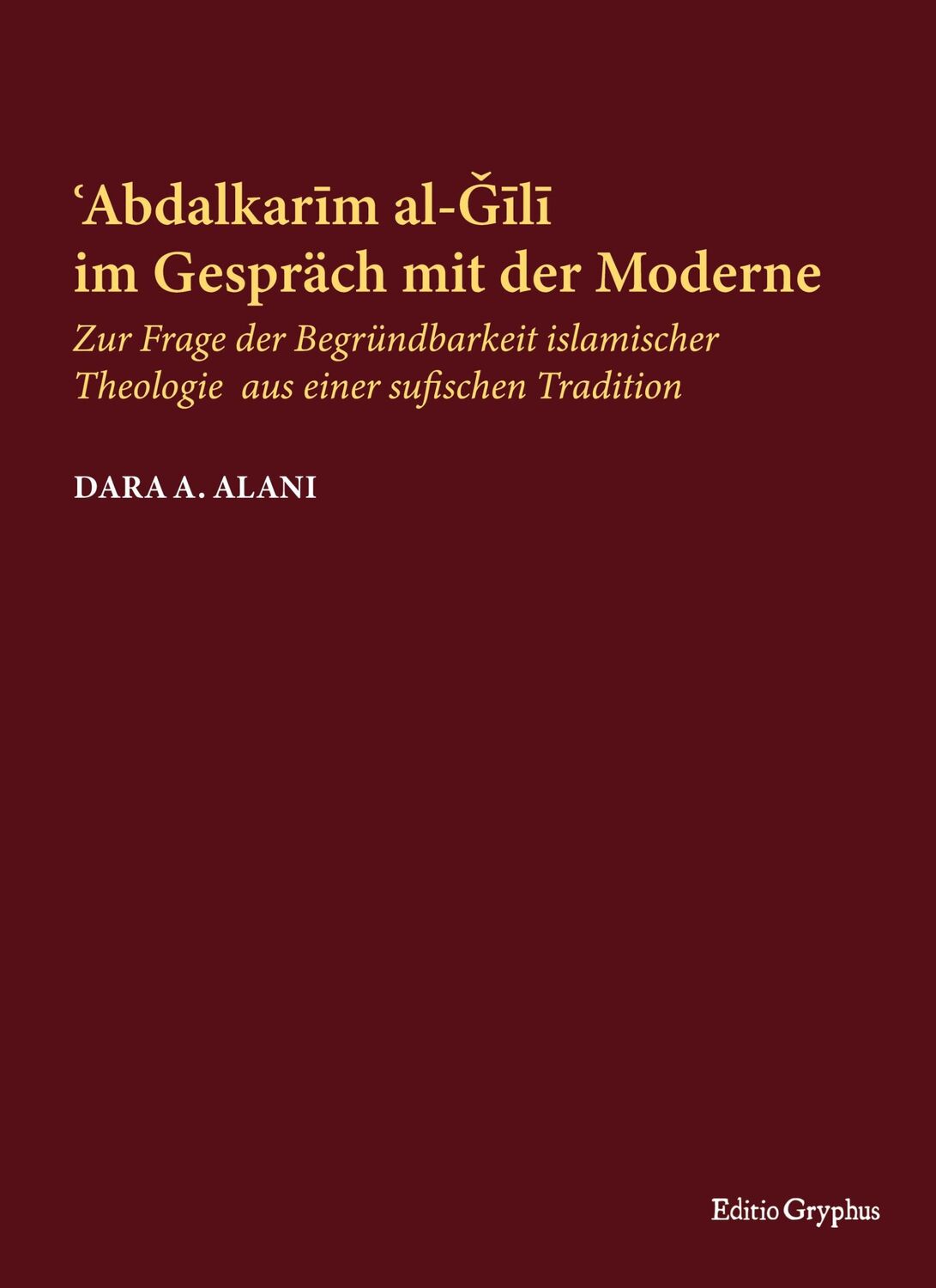 Cover: 9783947493029 | Abdalkarim al-Gili im Gespräch mit der Moderne | Dara Alani | Buch