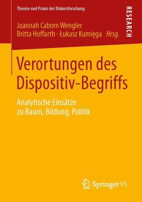 Cover: 9783531179209 | Verortungen des Dispositiv-Begriffs | Joannah Caborn Wengler (u. a.)