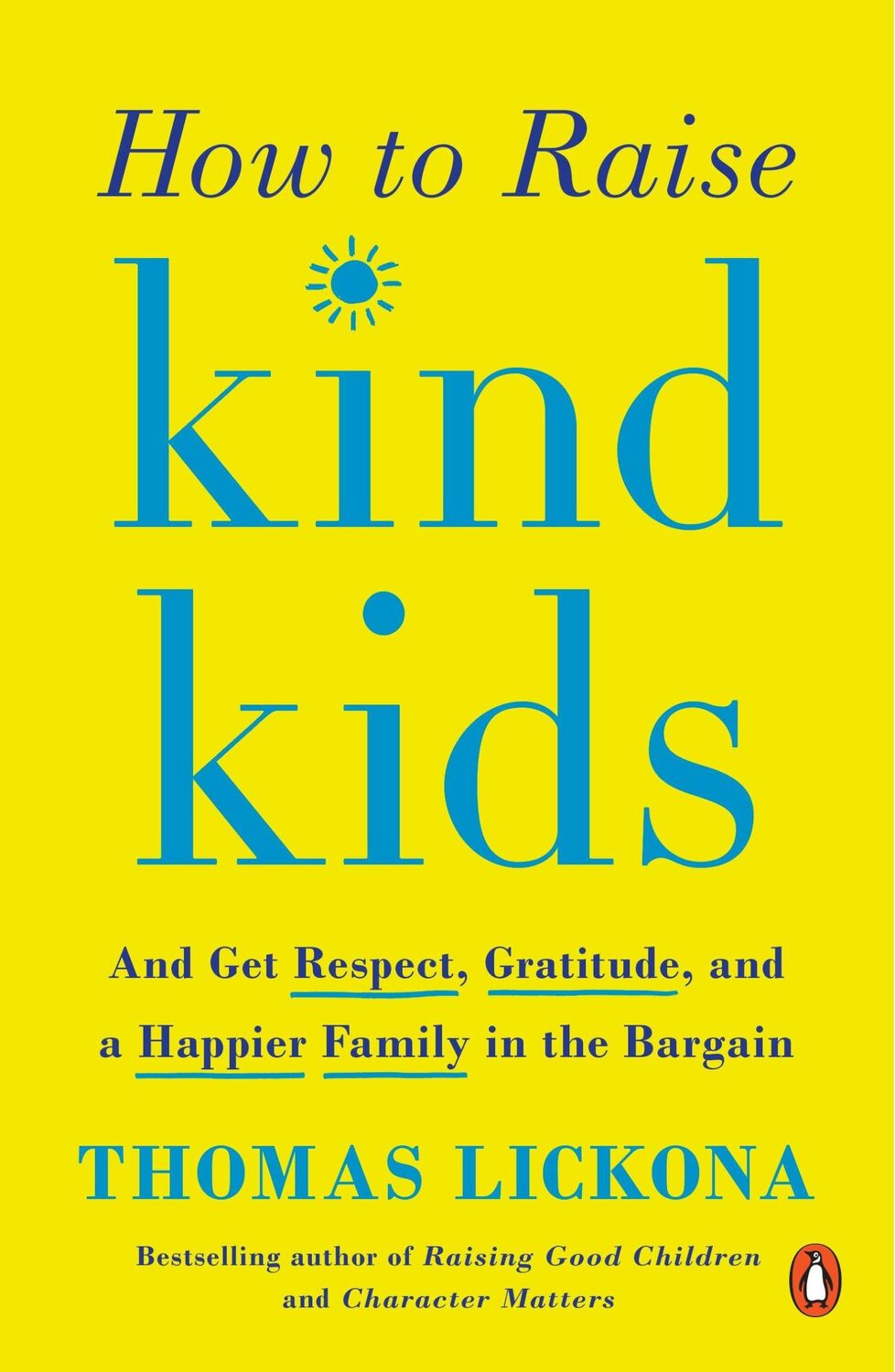 Cover: 9780143131946 | How to Raise Kind Kids | Thomas Lickona | Taschenbuch | Englisch