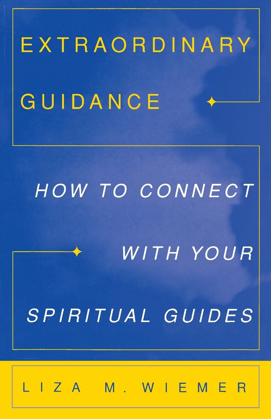 Cover: 9780609800607 | Extraordinary Guidance | How to Connect with Your Spiritual Guides