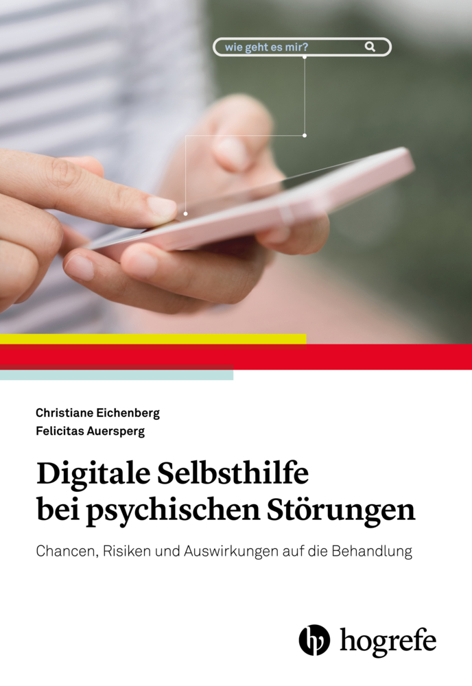 Cover: 9783801731045 | Digitale Selbsthilfe bei psychischen Störungen | Eichenberg (u. a.)