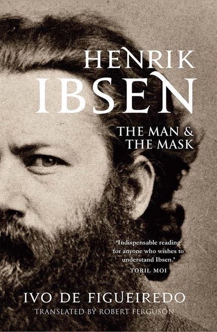 Cover: 9780300208818 | Henrik Ibsen | The Man and the Mask | Ivo de Figueiredo | Buch | 2019