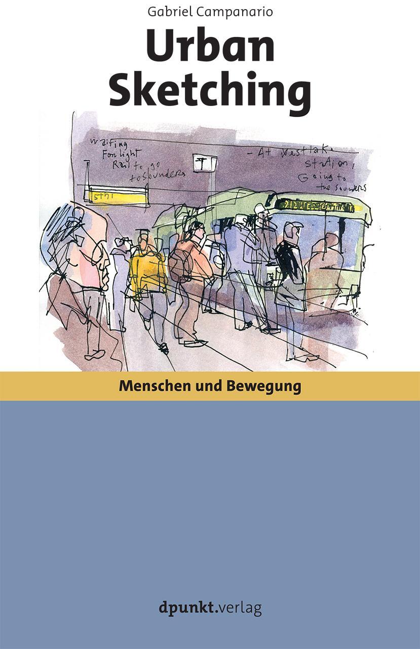 Cover: 9783864903816 | Urban Sketching | Menschen und Bewegung Zeichnen in der Stadt | Buch