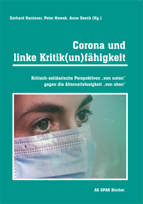 Cover: 9783945959596 | Corona und linke Kritik(un)fähigkeit | Andreas Benkert (u. a.) | Buch