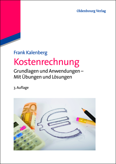 Cover: 9783486727630 | Kostenrechnung | Grundlagen und Anwendungen - Mit Übungen und Lösungen