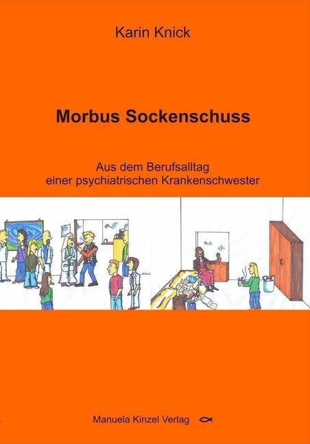 Cover: 9783955440220 | Morbus Sockenschuss | Karin Knick | Taschenbuch | 2014 | Kinzel