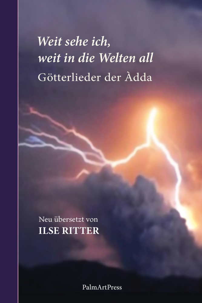 Cover: 9783962580742 | Weit sehe ich, weit in die Welten all | Götterlieder der Àdda | Ritter