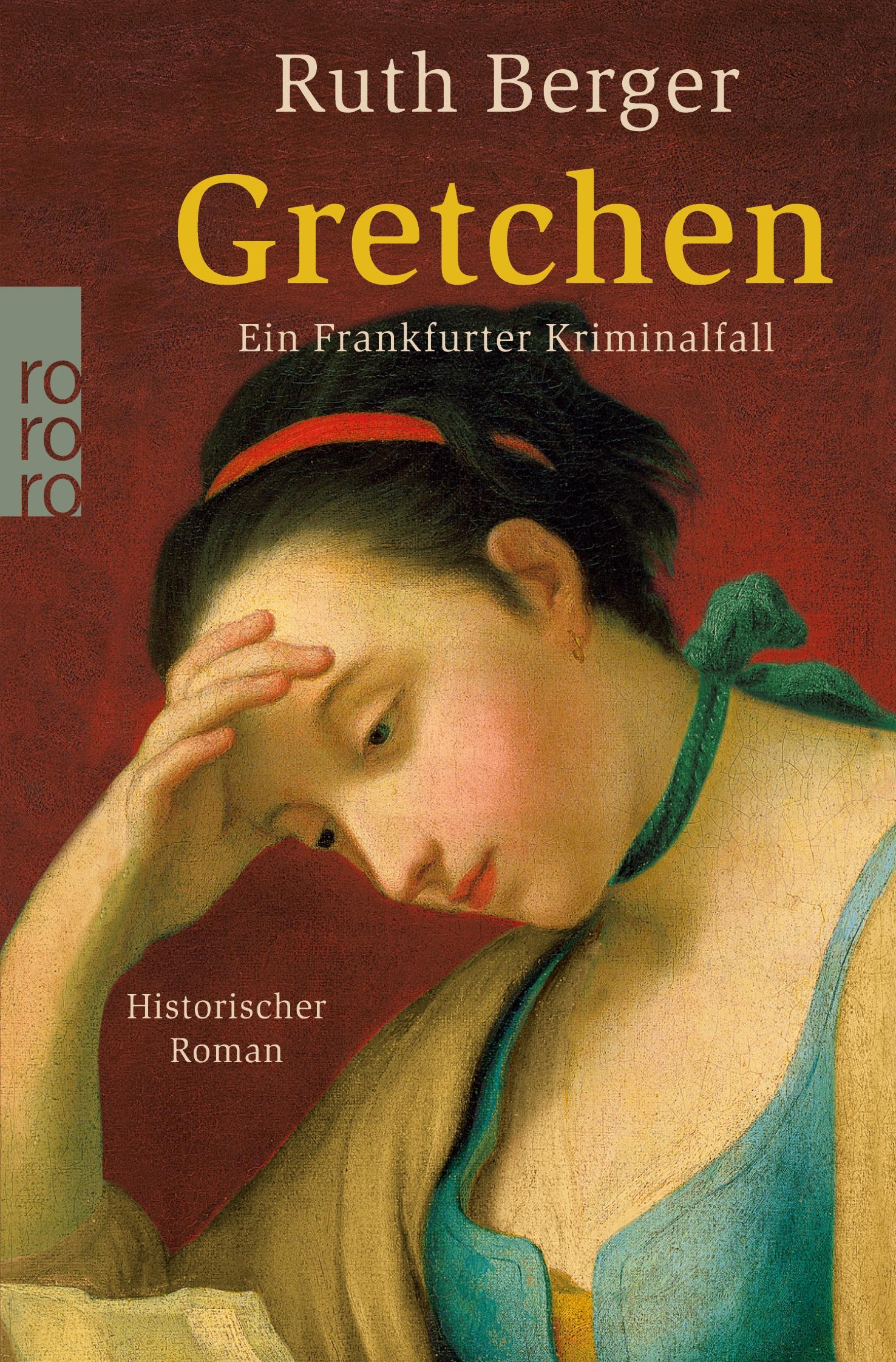 Cover: 9783499245442 | Gretchen | Ein Frankfurter Kriminalfall | Ruth Berger | Taschenbuch