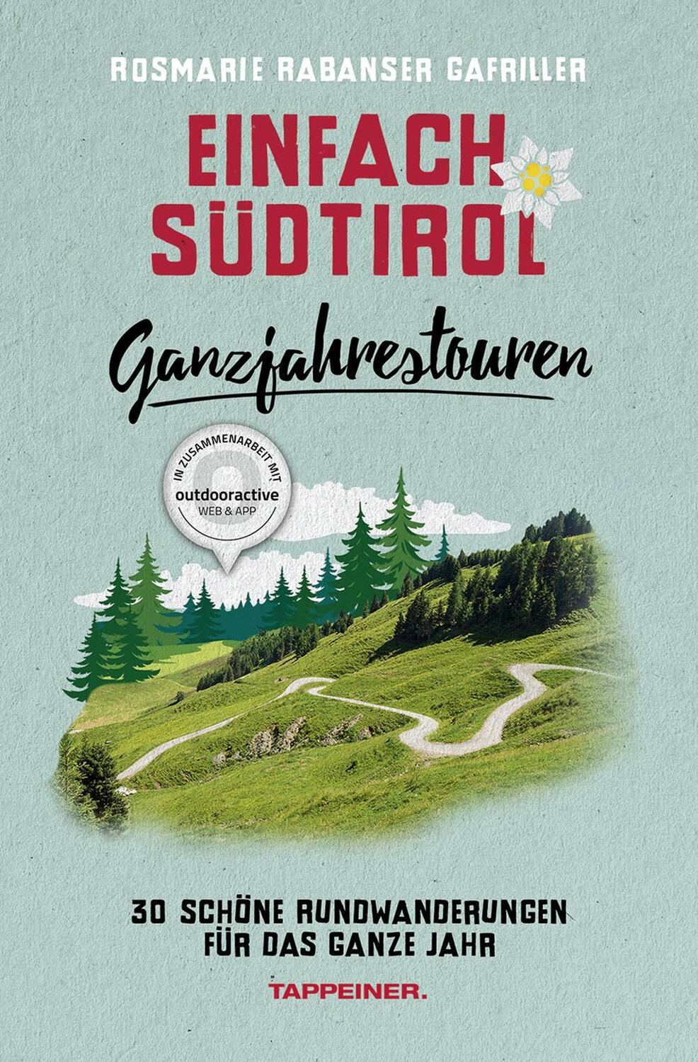 Cover: 9788870739992 | Einfach Südtirol: Ganzjahrestouren | Rosmarie Rabanser Gafriller