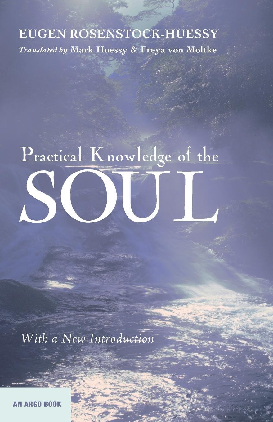 Cover: 9781498282109 | Practical Knowledge of the Soul | Eugen Rosenstock-Huessy | Buch