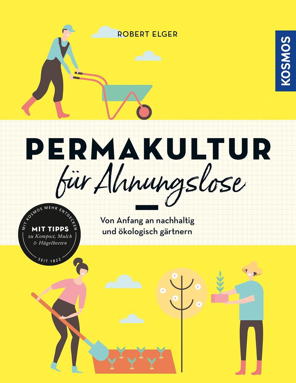 Cover: 9783440171790 | Permakultur für Ahnungslose | Robert Elger | Taschenbuch | Deutsch