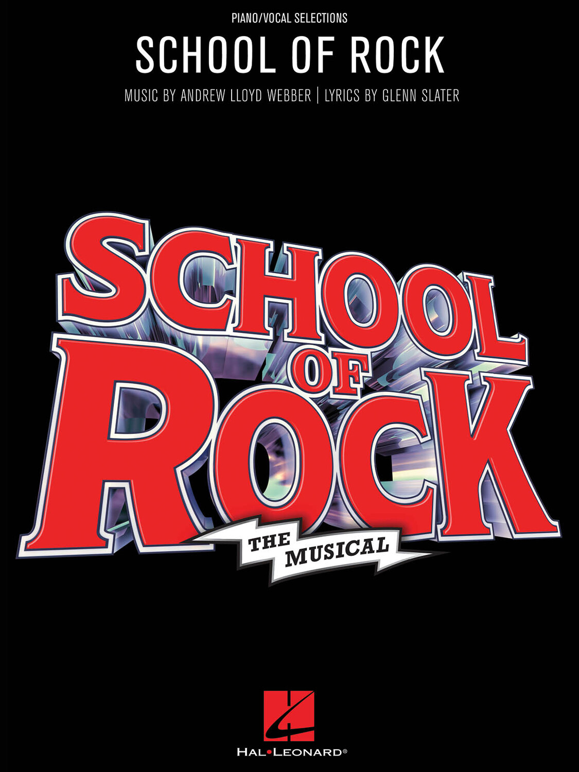 Cover: 888680615024 | School of Rock: The Musical | Vocal Selections | Andrew Lloyd Webber