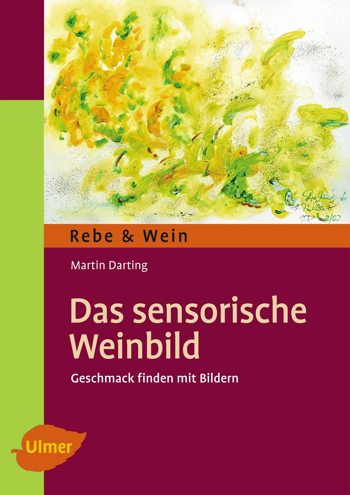 Cover: 9783800178650 | Das Sensorische Weinbild | Geschmack finden mit Bildern | Darting