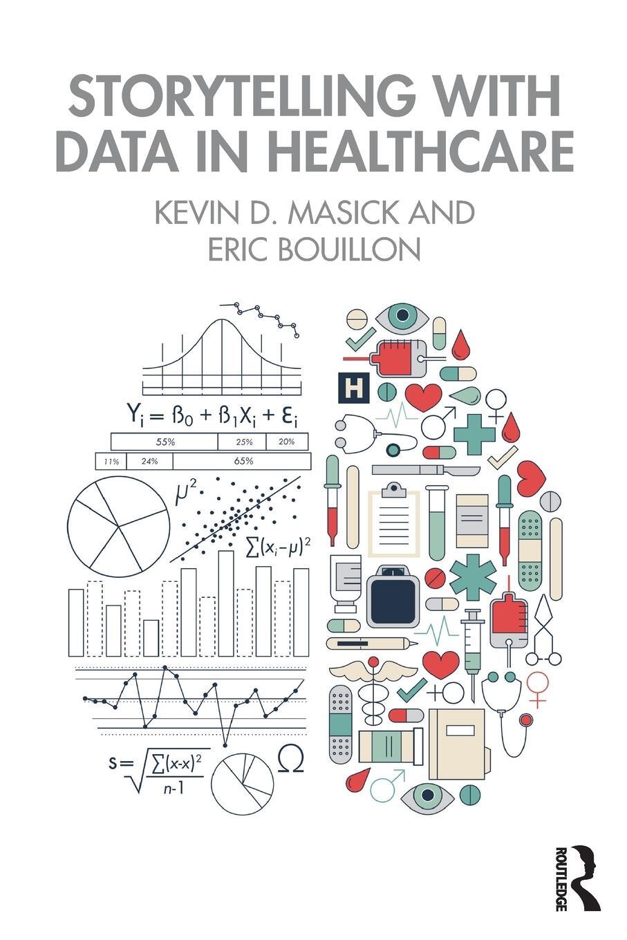 Cover: 9780367898779 | Storytelling with Data in Healthcare | Kevin Masick (u. a.) | Buch