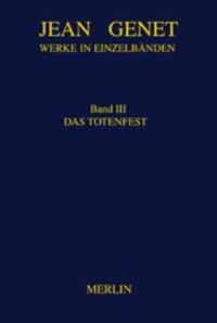 Cover: 9783875362077 | Werke in Einzelbänden 3. Das Totenfest | Jean Genet | Buch | 436 S.