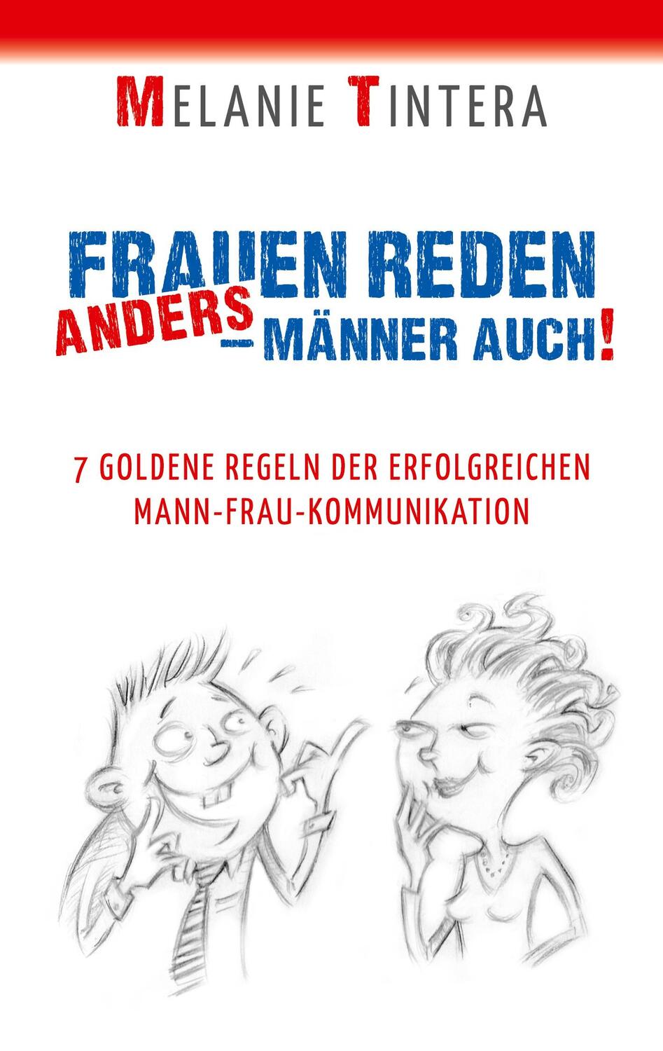 Cover: 9783754300428 | Frauen reden anders - Männer auch! | Melanie Tintera | Taschenbuch