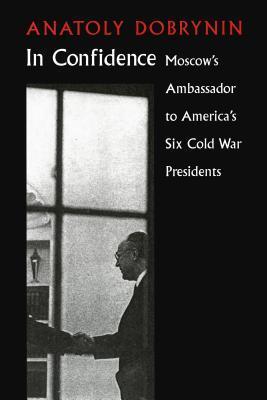 Cover: 9780295980812 | In Confidence | Moscow's Ambassador to Six Cold War Presidents | Buch