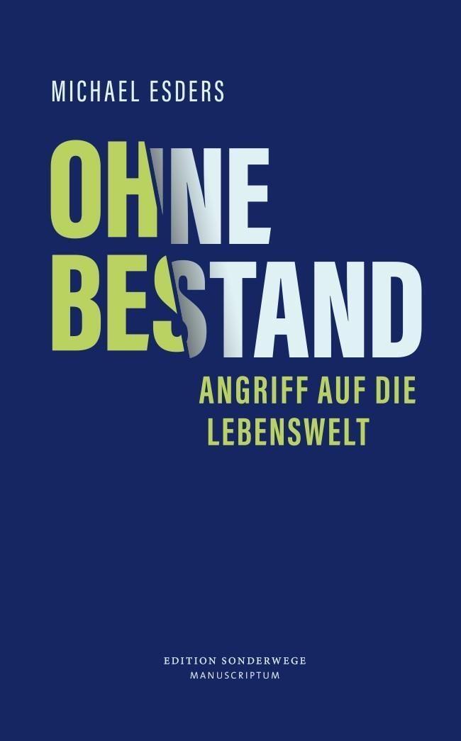 Cover: 9783948075484 | Ohne Bestand | Angriff auf die Lebenswelt | Michael Esders | Buch