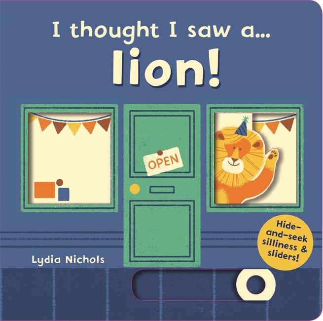 Cover: 9781783707621 | I thought I saw a... lion! | Ruth Symons | Buch | Papp-Bilderbuch