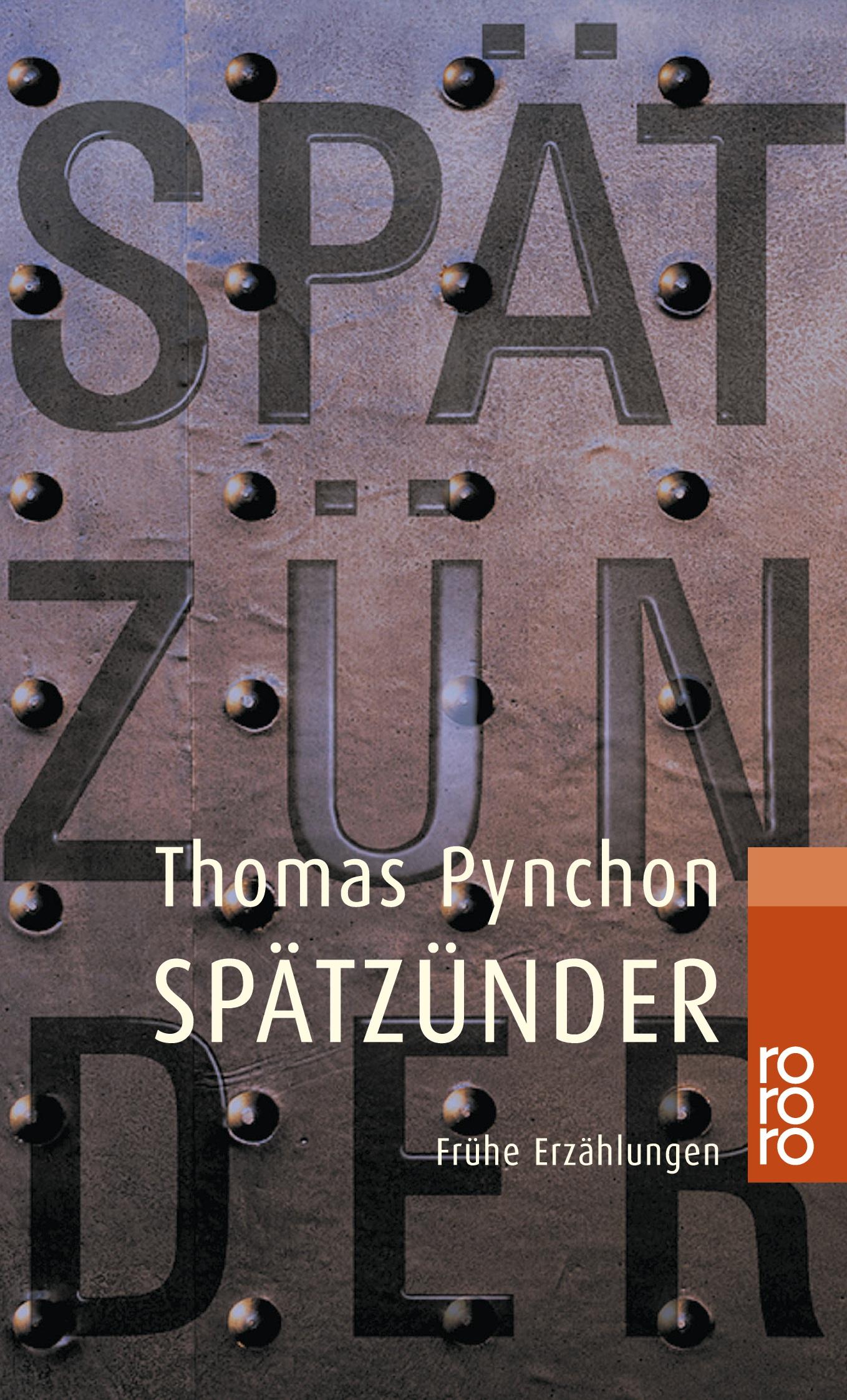 Cover: 9783499134814 | Spätzünder | Frühe Erzählungen | Thomas Pynchon | Taschenbuch | 236 S.