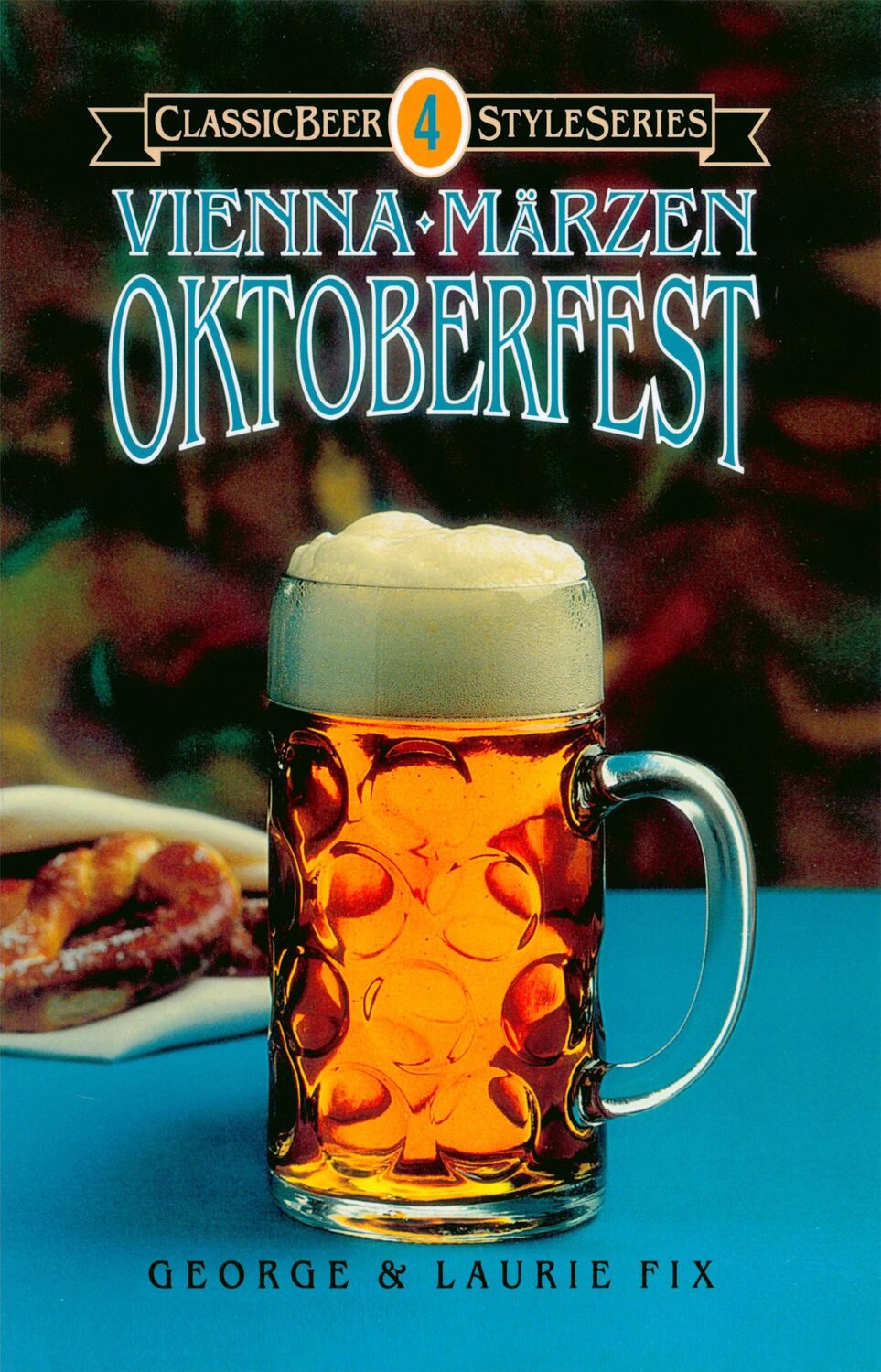 Cover: 9780937381274 | Vienna, Marzen, Oktoberfest | George Fix (u. a.) | Taschenbuch | 1998