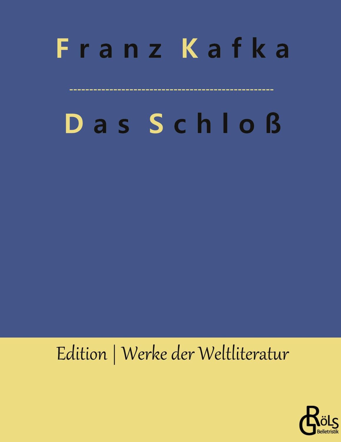 Cover: 9783966378789 | Das Schloß | Franz Kafka | Buch | HC gerader Rücken kaschiert | 260 S.