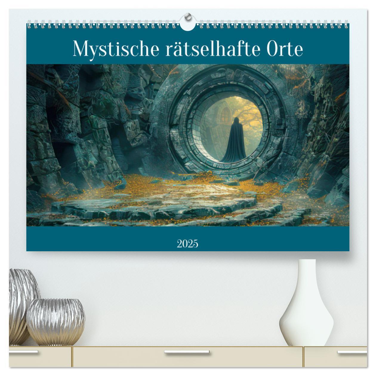 Cover: 9783383827358 | Mystische rätselhafte Orte (hochwertiger Premium Wandkalender 2025...