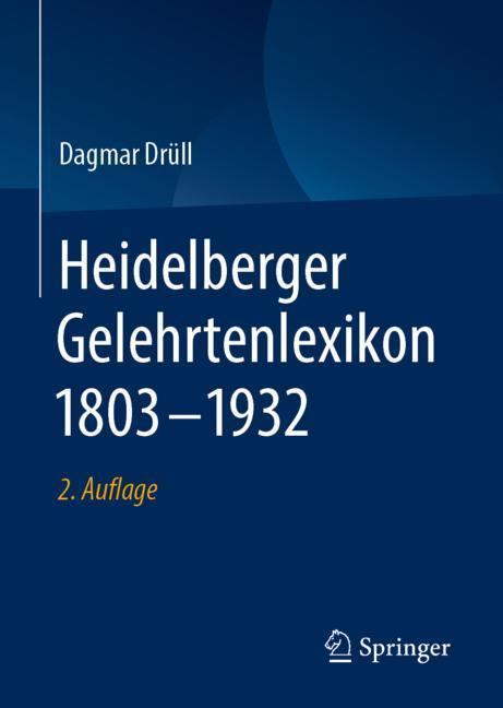 Cover: 9783658263966 | Heidelberger Gelehrtenlexikon 1803¿1932 | Dagmar Drüll | Buch | xi