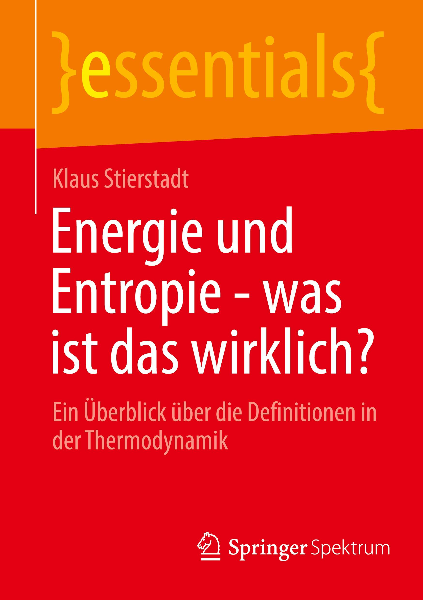 Cover: 9783662698174 | Energie und Entropie - was ist das wirklich? | Klaus Stierstadt | Buch