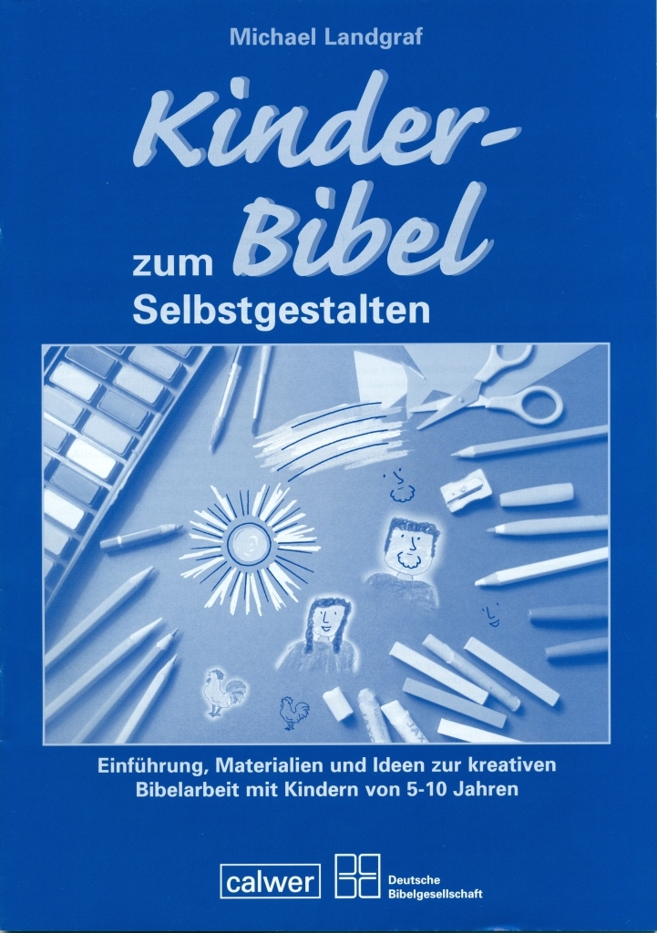 Cover: 9783766839527 | Kinder-Bibel zum Selbstgestalten | Michael Landgraf | Geheftet | 2007