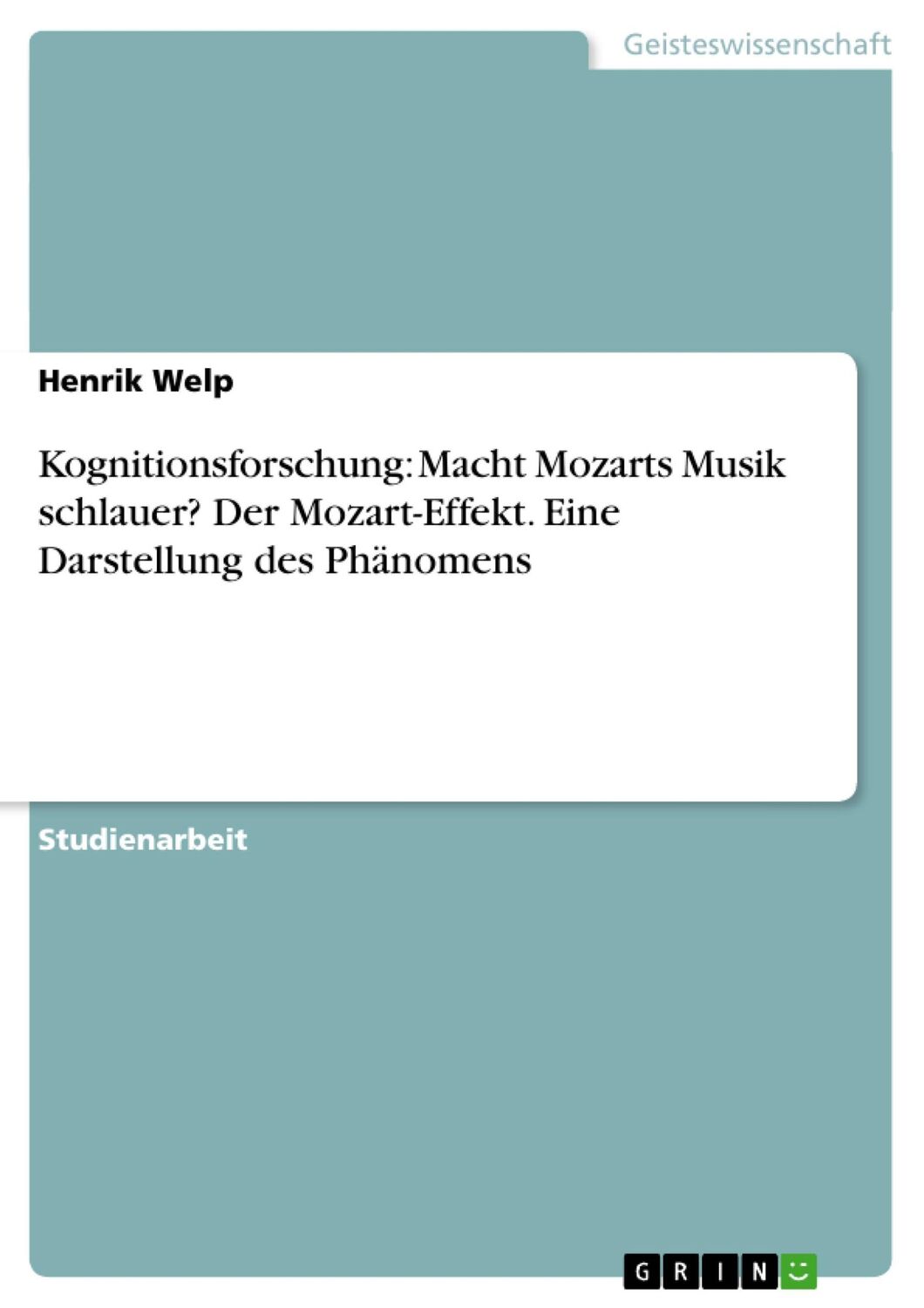 Cover: 9783640291977 | Kognitionsforschung: Macht Mozarts Musik schlauer? Der...