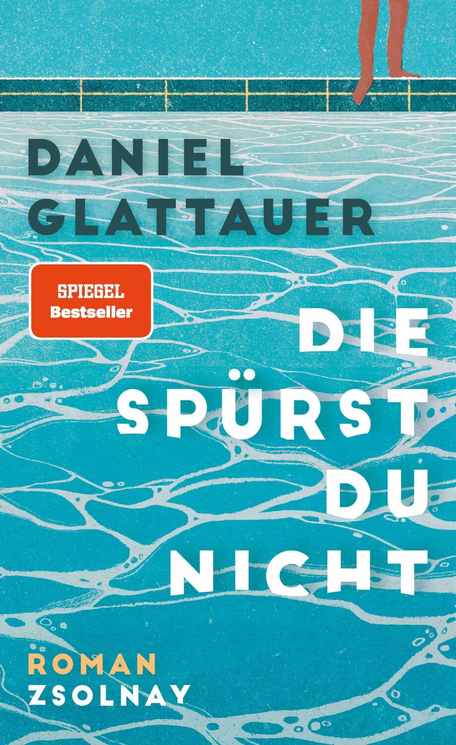 Cover: 9783552073333 | Die spürst du nicht | Roman | Daniel Glattauer | Buch | 304 S. | 2023