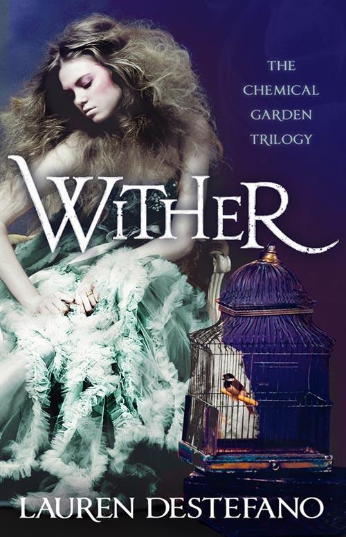 Cover: 9780007386987 | Wither | Lauren DeStefano | Taschenbuch | The Chemical Garden | 374 S.