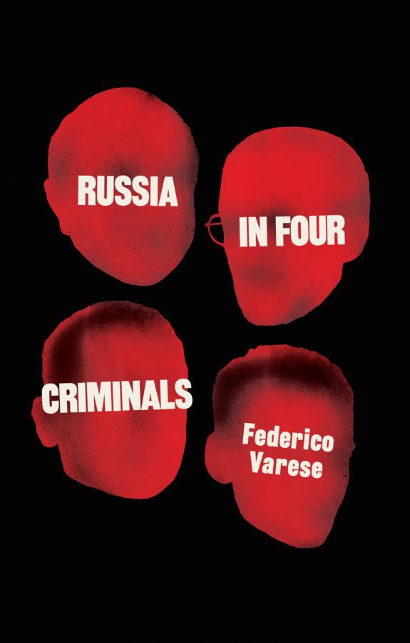 Cover: 9781509563609 | Russia in Four Criminals | Federico Varese | Buch | Englisch | 2024