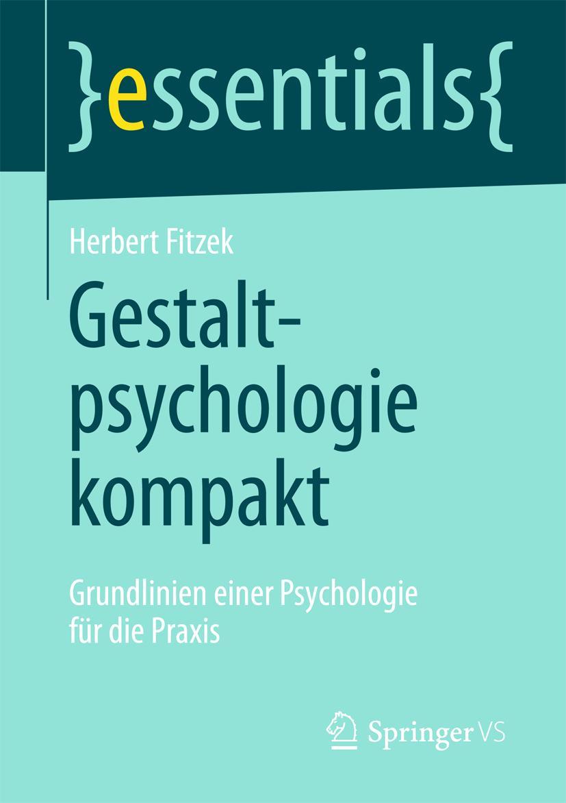 Cover: 9783658042752 | Gestaltpsychologie kompakt | Herbert Fitzek | Taschenbuch | ix | 2014