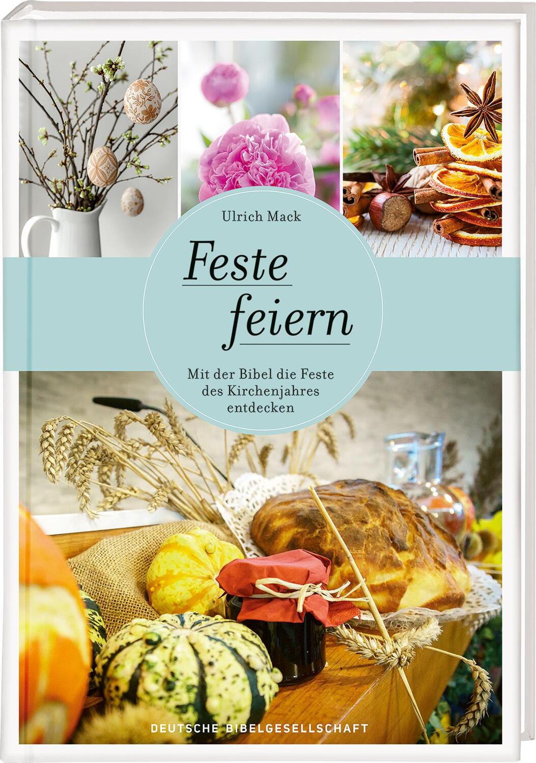 Cover: 9783438048349 | Feste feiern | Mit der Bibel die Feste des Kirchenjahres entdecken