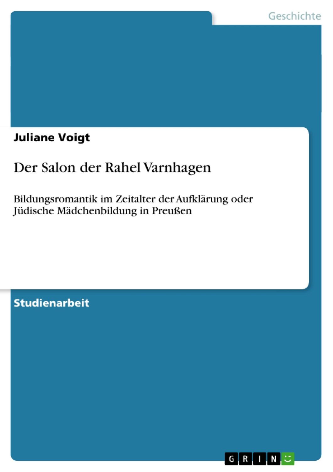 Cover: 9783640267774 | Der Salon der Rahel Varnhagen | Juliane Voigt | Taschenbuch | 32 S.