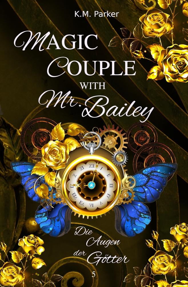 Cover: 9783759269690 | Magic Couple with Mr. Bailey 5 | Die Augen der Götter | K. M. Parker