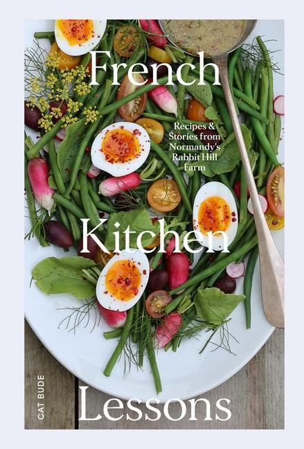 Cover: 9781958417393 | French Kitchen Lessons | Cat Bude | Buch | Englisch | 2024