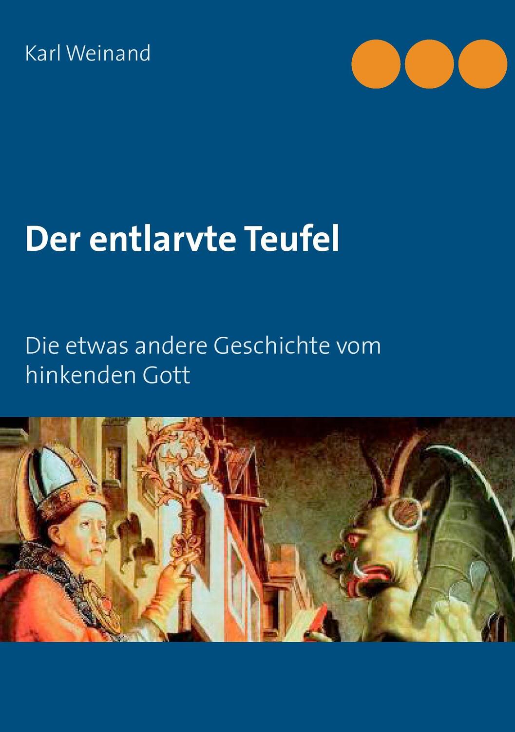 Cover: 9783741207907 | Der entlarvte Teufel | Die etwas andere Geschichte vom hinkenden Gott