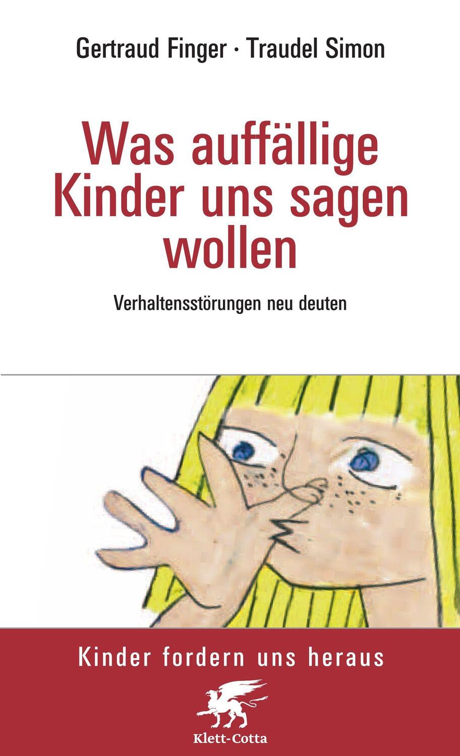 Cover: 9783608945270 | Was auffällige Kinder uns sagen wollen (Kinder fordern uns heraus)