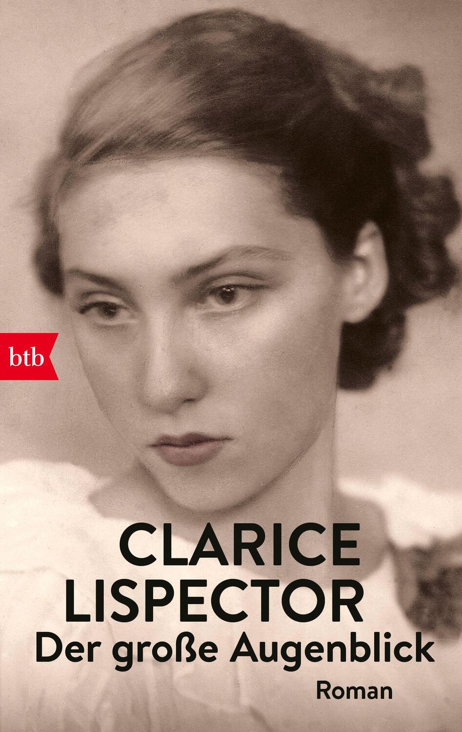 Cover: 9783442716517 | Der große Augenblick | Clarice Lispector | Taschenbuch | Deutsch | btb