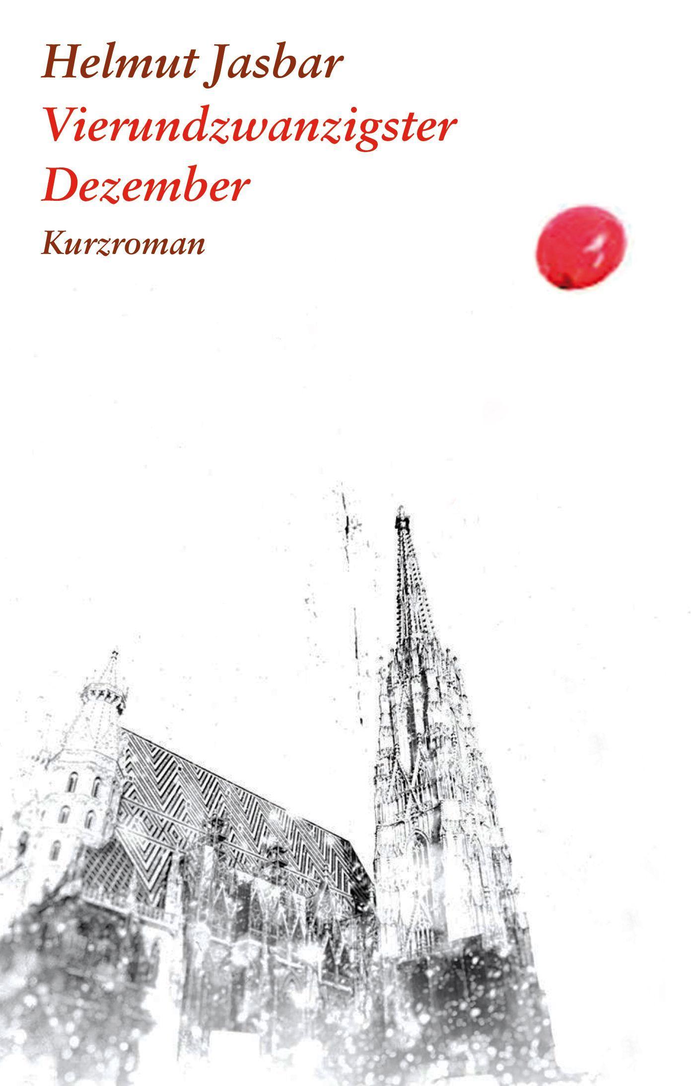 Cover: 9783990142622 | Vierundzwanzigster Dezember | Kurzroman | Helmut Jasbar | Buch | 2024