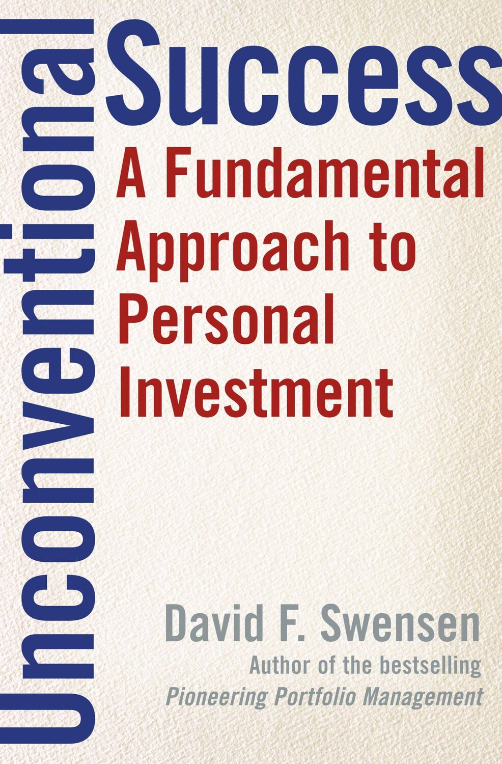 Cover: 9780743228381 | Unconventional Success | A Fundamental Approach to Personal Investment