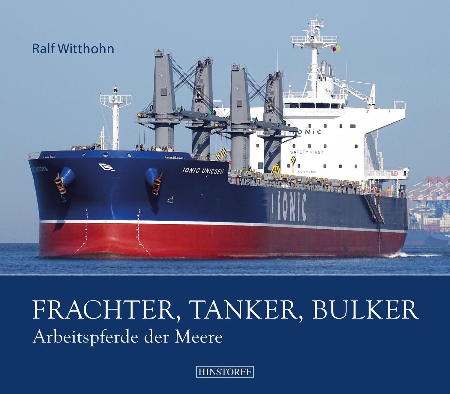 Cover: 9783356022032 | Frachter, Tanker, Bulker | Arbeitspferde der Meere | Ralf Witthohn